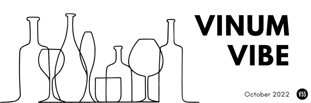 Vinum 55, Vinum Vibe, October 2022, newsletter, all things wine