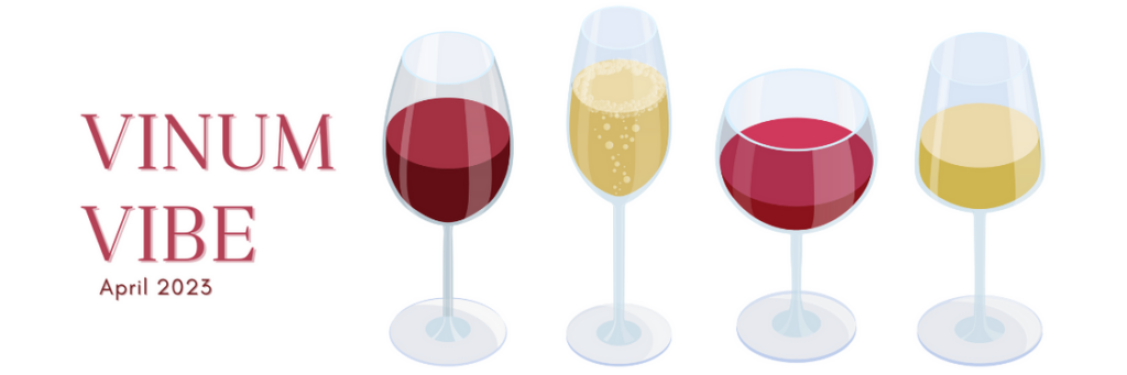 Vinum 55, Vinum Vibe, April 2023, Wine Tastings, Wine Events, Wine Club
