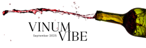 Vinum 55, Vinum Vibe, Newsletter, Wine Tastings, Wine Events