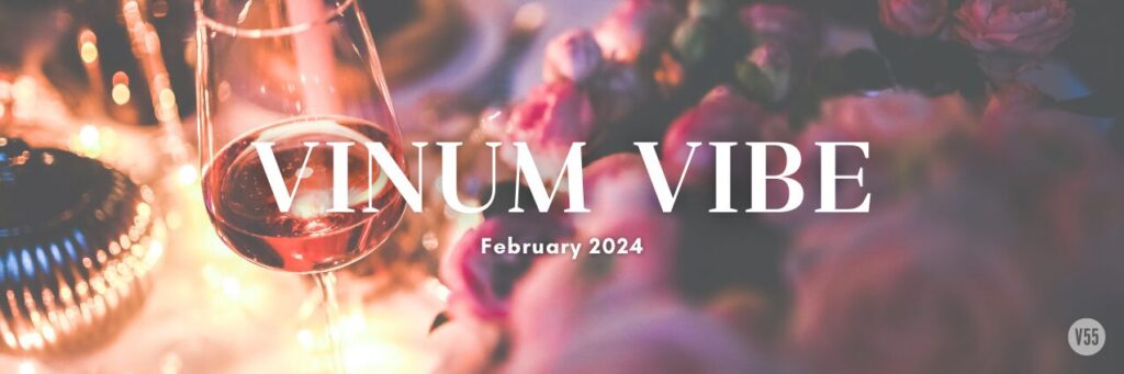 Vinum 55, vinum vibe, february 2024